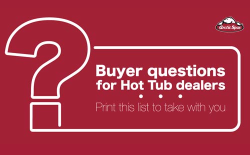 buyer questions for hot tub dealers